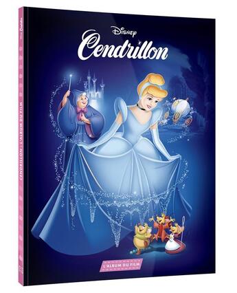 Couverture du livre « Cendrillon : l'album du film » de Disney aux éditions Disney Hachette