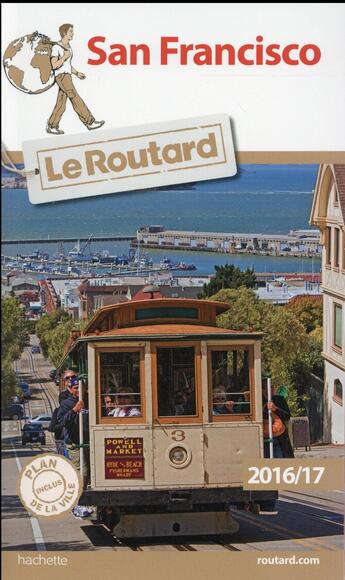 Couverture du livre « Guide du Routard ; San Francisco (édition 2016) » de Collectif Hachette aux éditions Hachette Tourisme