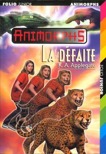 Couverture du livre « Animorphs t.37 ; la défaite » de K.A. Applegate aux éditions Gallimard-jeunesse