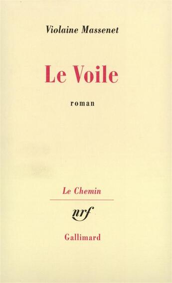 Couverture du livre « Le voile » de Violaine Massenet aux éditions Gallimard