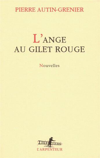 Couverture du livre « L'ange au gilet rouge » de Pierre Autin-Grenier aux éditions Gallimard