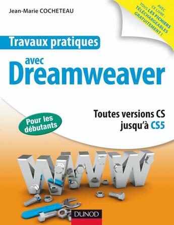 Couverture du livre « Travaux pratiques avec Dreamweaver ; toutes versions jusqu'à CS5 » de Jean-Marie Cocheteau aux éditions Dunod