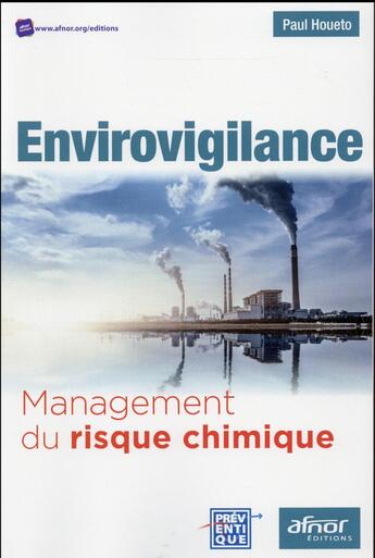 Couverture du livre « Envirovigilance ; management du risque chimique » de Paul Houeto aux éditions Afnor