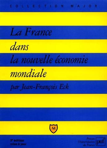 Couverture du livre « France dans la nouvelle economie mondiale (4eme edition) (la) » de Jean-Francois Eck aux éditions Belin Education