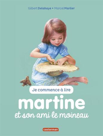 Couverture du livre « Martine et son ami le moineau » de Delahaye Gilbert et Marlier Marcel aux éditions Casterman