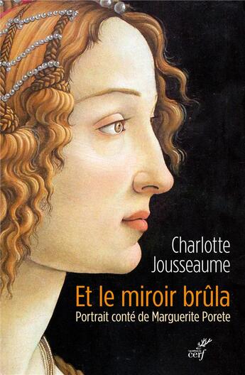 Couverture du livre « Et le miroir brûla. Marguerite Porete » de Charlotte Jousseaume aux éditions Cerf