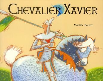 Couverture du livre « Chevalier xavier » de Martine Bourre aux éditions Ecole Des Loisirs