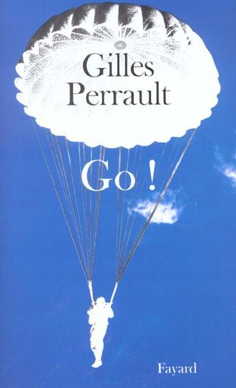 Couverture du livre « Go ! » de Gilles Perrault aux éditions Fayard