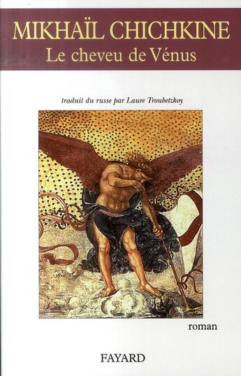 Couverture du livre « Le cheveu de Vénus » de Chichkine-M aux éditions Fayard