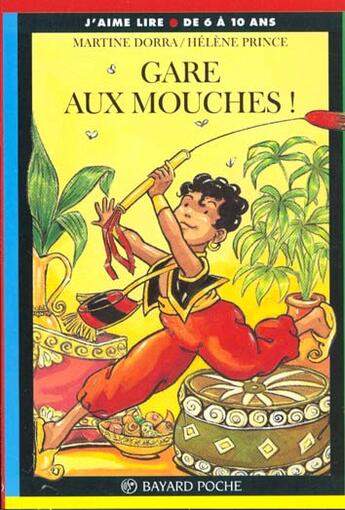 Couverture du livre « Gare aux mouches » de Martine Dorra et Helene Prince aux éditions Bayard Jeunesse