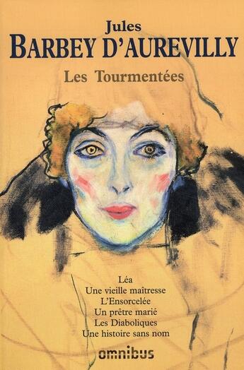 Couverture du livre « Les tourmentees » de Barbey D'Aurevilly J aux éditions Omnibus