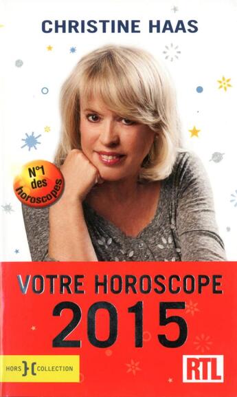 Couverture du livre « Votre horoscope 2015 » de Christine Haas aux éditions Hors Collection