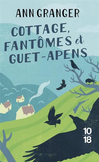 Couverture du livre « Cottage, fantômes et guet-apens » de Ann Granger aux éditions 10/18