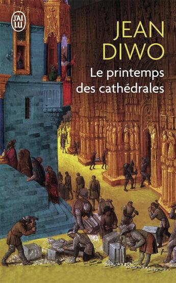 Couverture du livre « Le printemps des cathédrales » de Jean Diwo aux éditions J'ai Lu