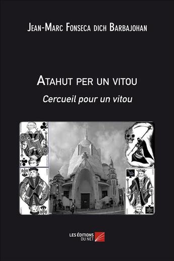 Couverture du livre « Atahut per un vitou. cercueil pour un vitou » de Fonseca Dich Barbajo aux éditions Editions Du Net