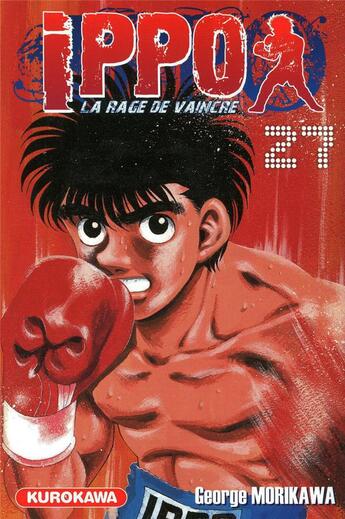 Couverture du livre « Ippo - saison 1 ; la rage de vaincre Tome 27 » de George Morikawa aux éditions Kurokawa