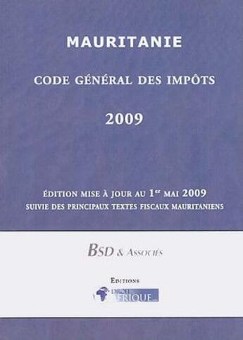 Couverture du livre « Mauritanie ; code général des împots 2009 » de Droit-Afrique aux éditions Droit-afrique.com