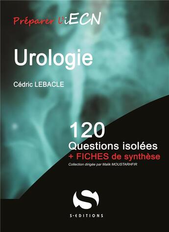 Couverture du livre « Urologie ; 120 questions isolées » de Cedric Lebacle aux éditions S-editions