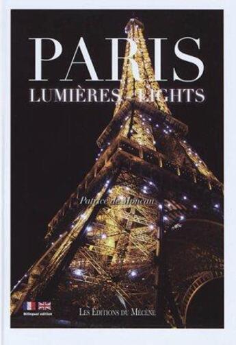 Couverture du livre « Paris ; lumières/lights » de Patrice De Moncan aux éditions Mecene