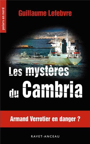 Couverture du livre « Les mystères du Cambria : Armand Verrotier en danger ? » de Guillaume Lefebvre aux éditions Aubane