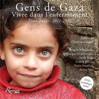 Couverture du livre « Gens de gaza. vivre dans l'enfermement. temoignages 2011-2016 » de  aux éditions Riveneuve