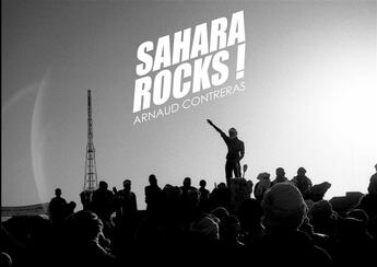 Couverture du livre « Sahara rocks » de Arnaud Contreras aux éditions Editions De Juillet