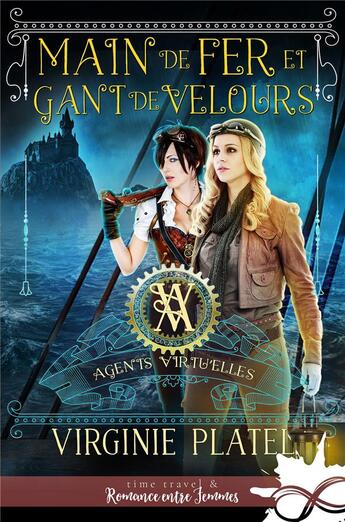 Couverture du livre « Agents virtu'elles t.3 ; main de fer et gant de velours » de Virginie Platel aux éditions Collection Infinity