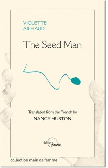 Couverture du livre « The seed man » de Violette Ailhaud aux éditions Parole