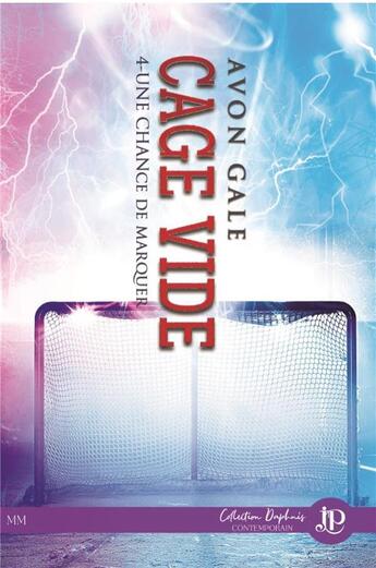 Couverture du livre « Cage vide t.4 ; une chance de marquer » de Avon Gale aux éditions Juno Publishing