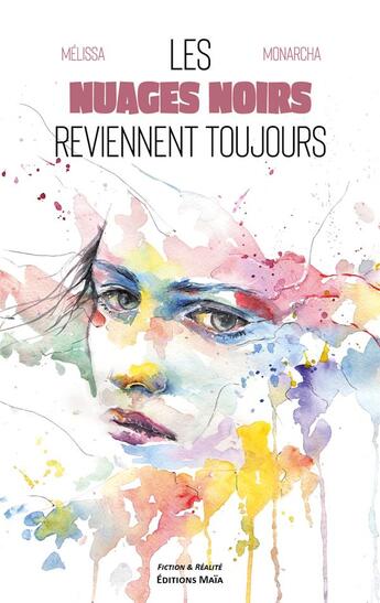 Couverture du livre « Les nuages noirs reviennent toujours » de Melissa Monarcha aux éditions Editions Maia