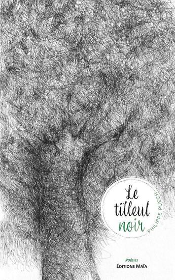 Couverture du livre « Le tilleul noir » de Philippe Puech aux éditions Editions Maia