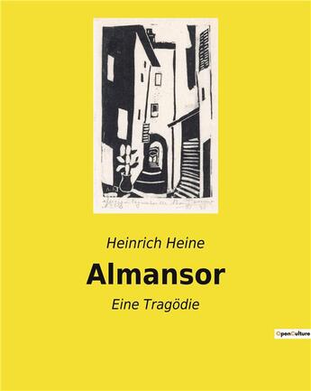 Couverture du livre « Almansor - eine tragodie » de Heinrich Heine aux éditions Culturea