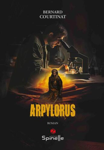 Couverture du livre « Arpylorus » de Bernard Courtinat aux éditions Spinelle