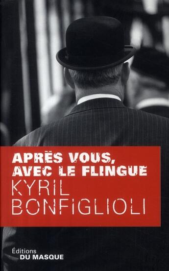 Couverture du livre « Après vous, avec le flingue » de Bonfiglioli-K aux éditions Editions Du Masque