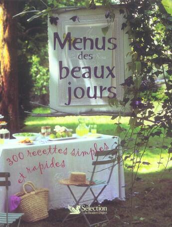 Couverture du livre « Menus des beaux jours ; 300 recettes simples et rapides a 12 euros » de  aux éditions Selection Du Reader's Digest