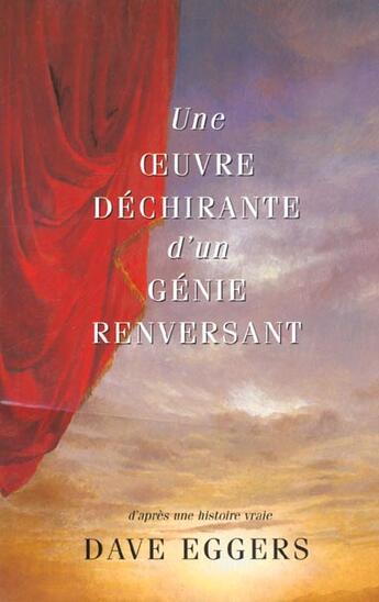 Couverture du livre « Une oeuvre dechirante d'un genie renversant » de Dave Eggers aux éditions Balland