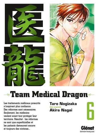 Couverture du livre « Team medical dragon Tome 6 » de Taro Nogizaka et Akira Nagai et Mie Yoshinuma aux éditions Glenat