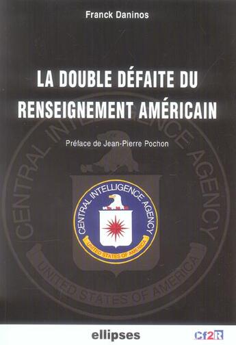 Couverture du livre « La double defaite du renseignement americain » de Daninos/Preface aux éditions Ellipses