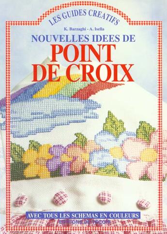 Couverture du livre « Nouvelles idees de point de croix » de Barzaghi et Isella aux éditions De Vecchi