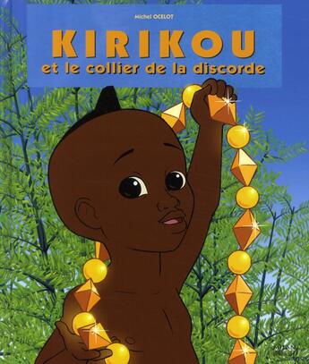 Couverture du livre « Kirikou et le collier de la discorde » de Lebel Marianne aux éditions Milan