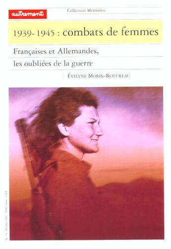 Couverture du livre « Combats de femmes 1939-1945 » de Evelyne Morin-Rotureau aux éditions Autrement