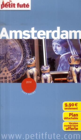 Couverture du livre « GUIDE PETIT FUTE ; CITY GUIDE ; Amsterdam (édition 2014) » de  aux éditions Le Petit Fute