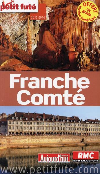 Couverture du livre « GUIDE PETIT FUTE ; REGION ; Franche Comté (édition 2015) » de  aux éditions Le Petit Fute