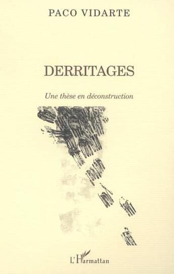 Couverture du livre « Derritages - une these en deconstruction » de Paco Vidarte aux éditions L'harmattan