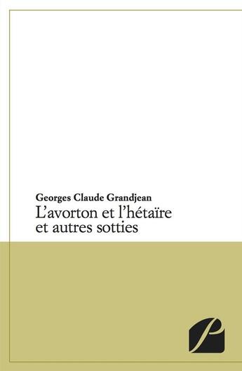 Couverture du livre « L'avorton et l'hetaire » de Georges Claude Grand aux éditions Editions Du Panthéon