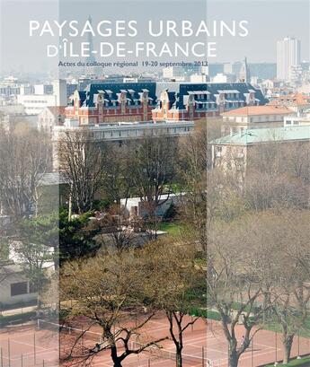 Couverture du livre « Paysage urbain d'Ile de France » de  aux éditions Somogy