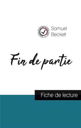 Couverture du livre « Fin de partie de Samuel Beckett ; fiche de lecture et analyse complète de l'oeuvre » de  aux éditions Comprendre La Litterature