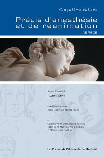 Couverture du livre « Précis d'anesthésie et de réanimation ; abrégé (5e édition) » de Benoit Plaud et Joanne Guay et René Martin aux éditions Pu De Montreal