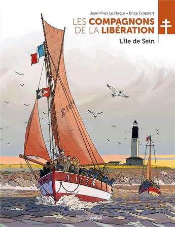 Couverture du livre « Les compagnons de la Libération : L'île de Sein » de Jean-Yves Le Naour et Brice Goepfert aux éditions Bamboo