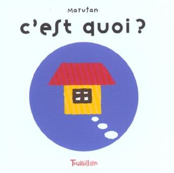 Couverture du livre « C'Est Quoi » de Marutan aux éditions Tourbillon